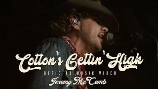 Jeremy McComb - Cotton's Gettin' High (Official Music Video)