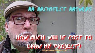 Cost To Hire An Architect to design your house or remodel