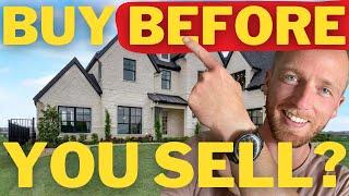 Buy a Home BEFORE You Sell When Moving to Dallas Texas