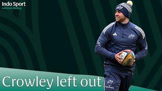 Crowley's puzzling omission | Nienaber's experiment | Connacht's no-show | The Rugby Show