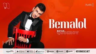 Botir Qodirov - Bemalol (audio 2022)