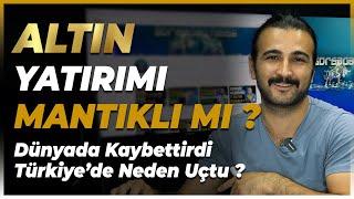 ALTIN ALMAK MANTIKLI MI ? I Altın Fiyatı Neden Arttı ?