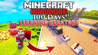 I Survived 100 Days LEARNING REDSTONE in Minecraft Hardcore! (#12)