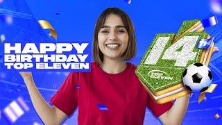 Happy 14th Birthday Top Eleven! | Top Eleven