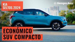 Kia Seltos 2024: Económico SUV compacto | Siempre Auto