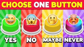 Choose One Button YES or NO or MAYBE or NEVER Edition 🟢🟡