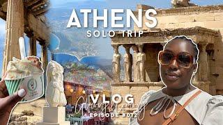 ATHENS VLOG  | My First Solo Trip This Year | The Acropolis, Greek Food  & Living My Dreams | #012