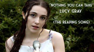 Lucy Gray's "Nothing You Can Take" (The Reaping Song) - Fan Cover | Songbirds and snakes ballads