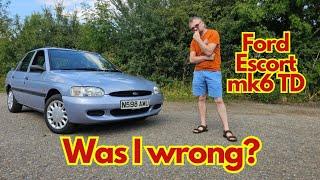 Ford Escort Mk6 1.8TD - was I wrong about this generation?