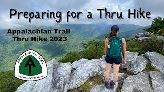 Preparing for a Thru Hike | Appalachian Trail 2023