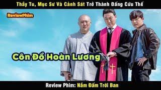 Khi Thầy Tu, Mục Sư và Cảnh Sát trở thành Đấng Cứu Thế cho Nhân Loại - review phim
