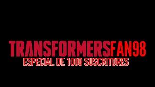 TRANSFORMERSFAN98 ESPECIAL DE 1000 SUSCRITORES MINI MULTIFANDOM DE ON MY SOUL