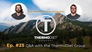 Thermo Diet Podcast Episode 25 - Thermo Diet Group Q&A