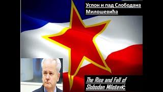 The Rise and Fall of Slobodan Milošević the traitor to the Serbian-Yugoslav People