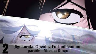 Jigokuraku Opening Full  |-millennium parade × Sheena Ringo