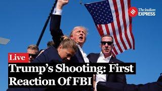 LIVE: FBI Officials Update On Trump’s Shooting Incident; Probe Is On