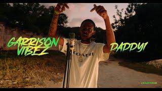 Daddy1 Garrison Vibez Freestyle