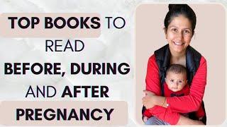 Must Read Books (Planning to Conceive/Pregnant/Post Delivery)