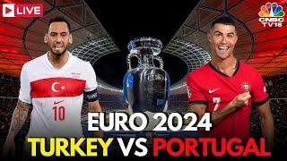 Euro Cup 2024 LIVE | Turkiye vs Portugal Match LIVE Score | Cristiano Ronaldo | TUR vs POR | N18G