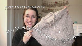 Hey Mom Episode 9 - Moby Sweaters Galore!