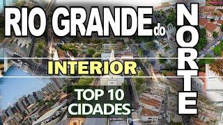 TOP 10 cidades do INTERIOR do RN pra morar. Você vai se SURPREENDER!!!