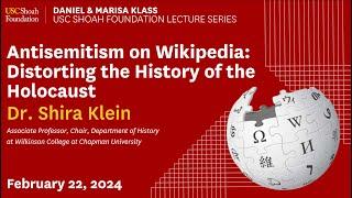 Antisemitism on Wikipedia: Distorting the History of the Holocaust | USC Shoah Foundation