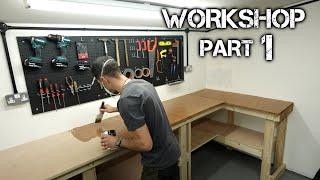 Building the Workshop (PART 1)