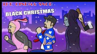 Black Christmas 2019 - The Cinema Snob & Nostalgia Critic