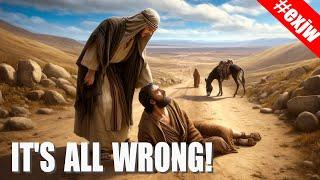 Jehovah's Witnesses are SO WRONG About The Good Samaritan!