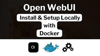 How to install and setup open web ui locally using Docker?