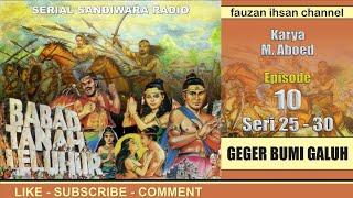 Babad Tanah Leluhur - Geger Bumi Galuh - Episode 10 Seri 25-30 Nasib Raden Kuda Amoksa