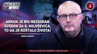 INTERVJU: Žarko Popović - Arkan je bio nezgodan svedok za Miloševića, to ga je koštalo! (13.1.2022)