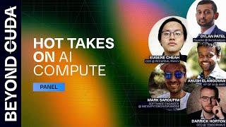 Hot Takes on AI Compute: Industry Leaders Weigh In | Beyond CUDA Summit 2025