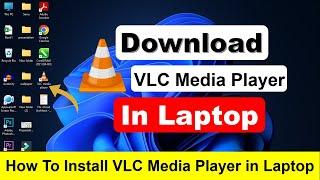 How To Download & Install VLC media player in Laptop/PC