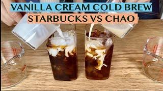 COLD BREW SERIES: VANILLA CREAM COLD BREW - THE CHAO WAY: STARBUCKS COPYCAT VS CHAO HOMEMADE RECIPE