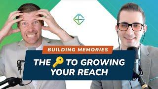 Building Memories: The Key To Growing Your Reach - ClearBrand Academy Podcast