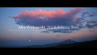 Alex Witkowski | Editing Reel 2018
