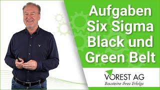 Welche Aufgaben hat ein Six Sigma Black Belt und welche ein Six Sigma Green Belt?