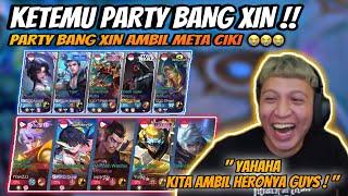 Ketemu Party Bang Xin !! Party Bang Xin Ambil Meta Ciki