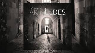 Akın Eldes - Kimse Bilmez // Tek Başına