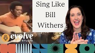 How to Sing Like Bill Withers