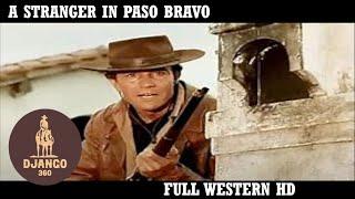 A stranger in Paso Bravo | Western | HD | Full Movie in English