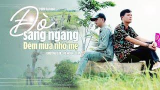 KHƯƠNG DỪA song ca cùng tác giả VÕ HOÀNG LÂM | ĐÒ SANG NGANG & ĐÊM MƯA NHỚ MẸ