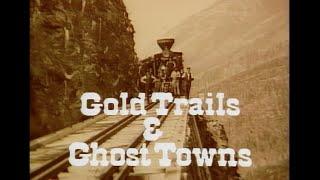 Gold Trails and Ghost Towns - Rossland