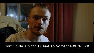 How to Be a Good Friend to Someone With BPD