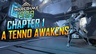 A Comprehensive Guide to Warframe - Road to Warframe 1999 (Chapter 1: A Tenno Awakens)