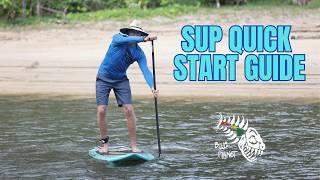 SUP Quick Start Guide- Complete Instructions for getting started in Stand Up Paddleboarding