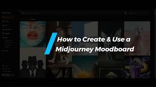 How to Create and Use a Midjourney Moodboard