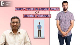 Double Voiding | How to Empty your Bladder Completely? -  Dr. Girish Nelivigi | Doctors' Circle