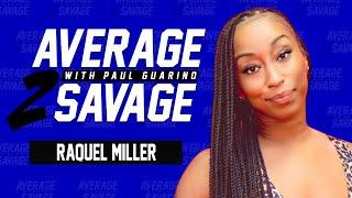 Raquel Miller | Average to Savage EP188